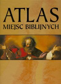 Atlas miejsc biblijnych. Wydawca: Wydawnictwo Naukowe PWN. Dobreksiazki.pl Opakowanie Atlas miejsc biblijnych