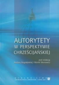 Autorytety w perspektywie chrześcijańskiej. Wydawca: Wydawnictwo Uniwersytetu Łódzkiego. Dobreksiazki.pl Opakowanie Autorytety w perspektywie chrześcijańskiej