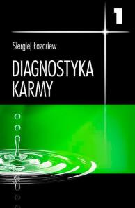 Diagnostyka karmy T1. Autor: Siergiej Łazariew. Dobreksiazki.pl Okładka książki Diagnostyka karmy T1