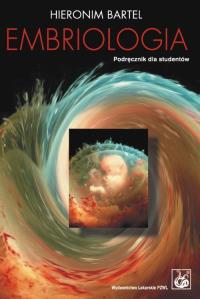 Embriologia. Autor: Bartel Hieronim. Dobreksiazki.pl Okładka książki Embriologia