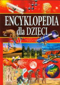 Encyklopedia dla dzieci. Zadziwiający świat faktów. Autor: Opracowanie zbiorowe. Dobreksiazki.pl Okładka książki Encyklopedia dla dzieci. Zadziwiający świat faktów