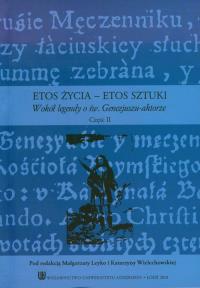 Etos życia etos sztuki cz.2. Wydawca: Wydawnictwo Uniwersytetu Łódzkiego. Dobreksiazki.pl Opakowanie Etos życia etos sztuki cz.2