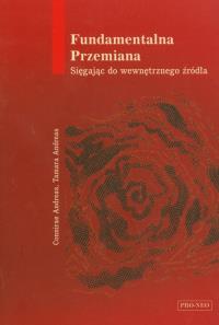Fundamentalna przemiana. Autor: Connirae Andreas, Andreas Tamara. Dobreksiazki.pl Okładka książki Fundamentalna przemiana