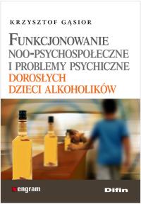 Funkcjonowanie noo-psychospołeczne DIFIN. Autor: Gąsiorowski Krzysztof. Dobreksiazki.pl Okładka książki Funkcjonowanie noo-psychospołeczne DIFIN