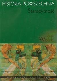 Historia powszechna Starożytność. Autor: Wolski Józef. Dobreksiazki.pl Okładka książki Historia powszechna Starożytność