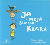 Ja i moja siostra Klara CD mp3 - Audiobook. Autor: Inkiow Dimiter. Dobreksiazki.pl Okładka książki Ja i moja siostra Klara CD mp3 - Audiobook