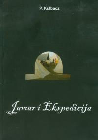 Jamar i ekspedicija. Autor: Kulbacz P.. Dobreksiazki.pl Okładka książki Jamar i ekspedicija