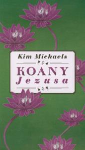 Koany Jezusa. Autor: Michaels Kim. Dobreksiazki.pl Okładka książki Koany Jezusa