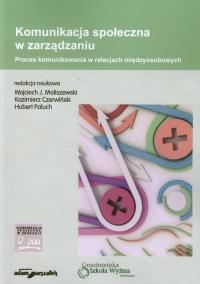 Komunikacja społeczna w zarządzaniu. Wydawca: Adam Marszałek. Dobreksiazki.pl Opakowanie Komunikacja społeczna w zarządzaniu