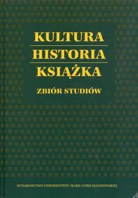 Kultura Historia Książka Zbiór studiów. Wydawca: UMCS. Dobreksiazki.pl Opakowanie Kultura Historia Książka Zbiór studiów