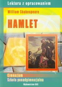 Lektura z opracowaniem - Hamlet BR IBIS. Autor: Nożyńska-Demianiuk Agnieszka. Dobreksiazki.pl Okładka książki Lektura z opracowaniem - Hamlet BR IBIS