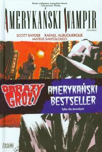 Obrazy grozy. Amerykański wampir. Autor: Snyder Scott. Dobreksiazki.pl Okładka książki Obrazy grozy. Amerykański wampir