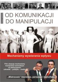 Od komunikacji do manipulacji płyta DVD. Autor: Znyk Paweł. Dobreksiazki.pl Okładka książki Od komunikacji do manipulacji płyta DVD