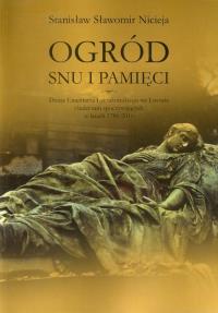 Ogród snu i pamięci. Autor: Nicieja Stanisław Sławomir. Dobreksiazki.pl Okładka książki Ogród snu i pamięci