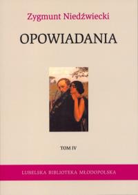 Opowiadania tom 4. Autor: Niedźwiecki Zygmunt. Dobreksiazki.pl Okładka książki Opowiadania tom 4