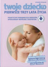 Pierwsze trzy lata życia. Wydawca: Edipresse Polska. Dobreksiazki.pl Opakowanie Pierwsze trzy lata życia