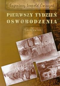 Pierwszy tydzień oswobodzenia. Autor: Ćwięczek Eugeniusz Leopold. Dobreksiazki.pl Okładka książki Pierwszy tydzień oswobodzenia