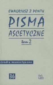 Pisma ascetyczne Tom 2. Autor: Ewagriusz z Pontu. Dobreksiazki.pl Okładka książki Pisma ascetyczne Tom 2