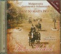 Podróż do miasta świateł. Róża z Wolskich Audio - Audiobook. Autor: Gutowska-Adamczyk Małgorzata. Dobreksiazki.pl Okładka książki Podróż do miasta świateł. Róża z Wolskich Audio - Audiobook