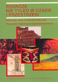 Podróże nie tylko w czasie i przestrzeni t. 2 Szkice kulturoznawcze.. Wydawca: UMCS. Dobreksiazki.pl Opakowanie Podróże nie tylko w czasie i przestrzeni t. 2 Szkice kulturoznawcze.
