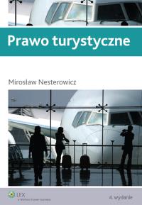 Prawo turystyczne. Autor: Nesterowicz Mirosław. Dobreksiazki.pl Okładka książki Prawo turystyczne
