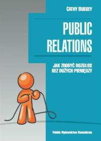 Public relations. Autor: Bussey Cathy. Dobreksiazki.pl Okładka książki Public relations