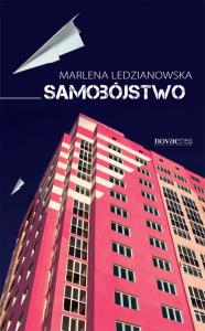 Samobójstwo. Autor: Ledzianowska Marlena. Dobreksiazki.pl Okładka książki Samobójstwo