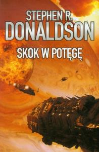Skok w potęgę. Autor: Donaldson Stephen R.. Dobreksiazki.pl Okładka książki Skok w potęgę