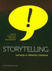 Storytelling. Narracja w reklamie i biznesie. Autor: Fog Klaus, Budtz Christian, Munch Philip, Blanchette Stephen. Dobreksiazki.pl Okładka książki Storytelling. Narracja w reklamie i biznesie