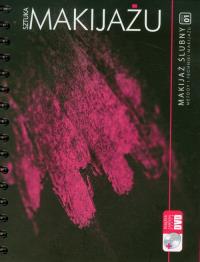 Sztuka makijażu Makijaż ślubny + DVD. Autor: praca zbiorowa. Dobreksiazki.pl Okładka książki Sztuka makijażu Makijaż ślubny + DVD