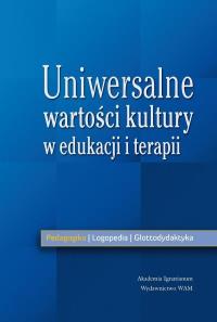 Uniwersalne wartości kultury w edukacji i terapii. Autor: Iwona Nowakowska-Kempna. Dobreksiazki.pl Okładka książki Uniwersalne wartości kultury w edukacji i terapii