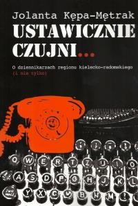 Ustawicznie czujni.... Autor: Kępa-Mętrak Jolanta. Dobreksiazki.pl Okładka książki Ustawicznie czujni...