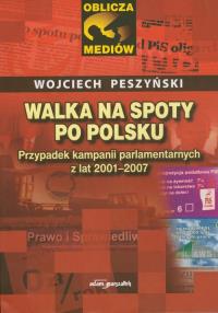 Walka na spoty po polsku. Autor: Peszyński Wojciech. Dobreksiazki.pl Okładka książki Walka na spoty po polsku