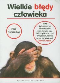 Wielkie błędy człowieka. Autor: Romanillos Pere. Dobreksiazki.pl Okładka książki Wielkie błędy człowieka