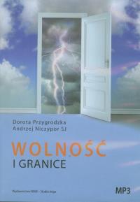 Wolność i granice mp3 - Audiobook. Autor: Przygrodzka Dorota, Niczypor Andrzej. Dobreksiazki.pl Okładka książki Wolność i granice mp3 - Audiobook