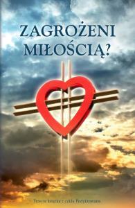 Zagrożeni miłością?. Autor: Kuciel Szymon. Dobreksiazki.pl Okładka książki Zagrożeni miłością?