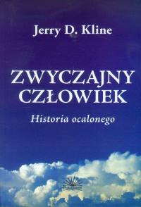 Zwyczajny człowiek. Autor: Kline Jerry. Dobreksiazki.pl Okładka książki Zwyczajny człowiek