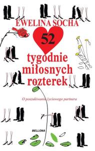 52 tygodnie miłosnych rozterek. Autor: Socha Ewelina. Dobreksiazki.pl Okładka książki 52 tygodnie miłosnych rozterek
