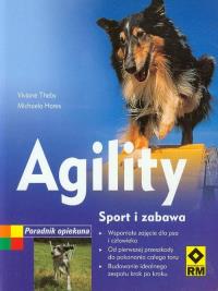 Agility Sport i zabawa. Autor: Theby Viviane, Hares Michaela. Dobreksiazki.pl Okładka książki Agility Sport i zabawa