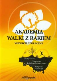 Akademia walki z rakiem. Wydawca: Adam Marszałek. Dobreksiazki.pl Opakowanie Akademia walki z rakiem