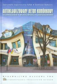 Autoklawizowany beton komórkowy. Autor: Zapotoczna-Sytek Genowefa, Balkovic Svetozar. Dobreksiazki.pl Okładka książki Autoklawizowany beton komórkowy