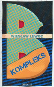 B kompleks. Autor: Lewoc Wiesław. Dobreksiazki.pl Okładka książki B kompleks