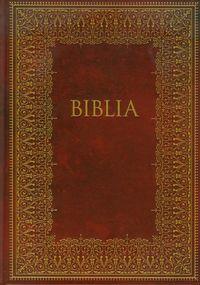 Biblia. Pismo Święte Starego i Nowego Testamentu. Autor: praca zbiorowa. Dobreksiazki.pl Okładka książki Biblia. Pismo Święte Starego i Nowego Testamentu