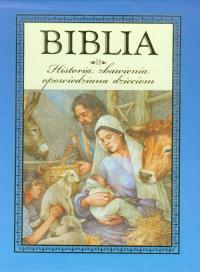 Biblia - historia zbawienia opowiedziana dzieciom. Autor: Opracowanie zbiorowe. Dobreksiazki.pl Okładka książki Biblia - historia zbawienia opowiedziana dzieciom
