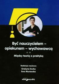 Być nauczycielem-opiekunem-wychowawcą. Wydawca: Adam Marszałek. Dobreksiazki.pl Opakowanie Być nauczycielem-opiekunem-wychowawcą