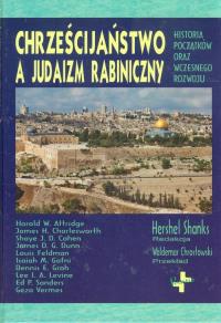Chrześcijaństwo a judaizm rabiniczny. Autor: Hershel Shanks. Dobreksiazki.pl Okładka książki Chrześcijaństwo a judaizm rabiniczny