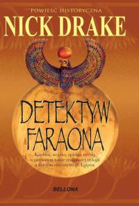 Detektyw Faraona. Autor: Drake Nick. Dobreksiazki.pl Okładka książki Detektyw Faraona