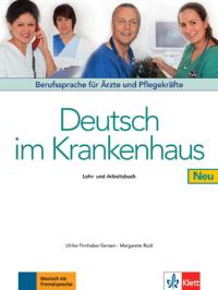 Deutsch im Krankenhaus Neu Lehr- und Arbeitsbuch. Autor: Firnhaber-Sensen Ulrike, Rodi Margarete. Dobreksiazki.pl Okładka książki Deutsch im Krankenhaus Neu Lehr- und Arbeitsbuch