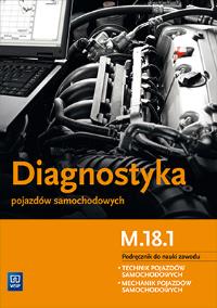 Diagnostyka pojazdów samochodowych WSiP. Autor: Dąbrowski Marian, Kowalczyk Stanisław, Grzegorz Turniak. Dobreksiazki.pl Okładka książki Diagnostyka pojazdów samochodowych WSiP