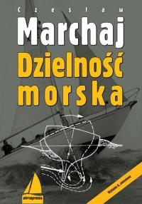 Dzielność morska. Autor: Czesław Marchaj. Dobreksiazki.pl Okładka książki Dzielność morska